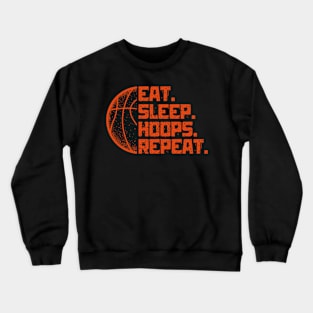 Eat Sleep Hoops Repeat Basketball Funny Quotes Crewneck Sweatshirt